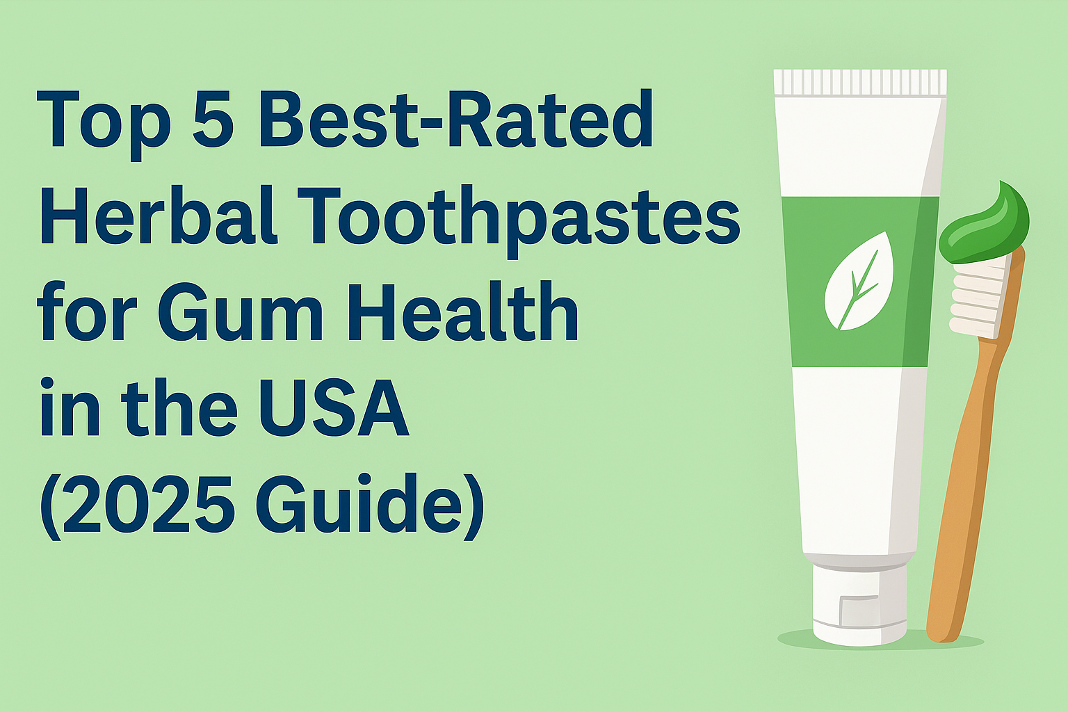 Herbal Toothpastes for Gum Health